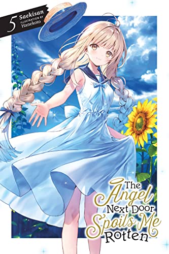 The Angel Next Door Spoils Me Rotten, Vol. 5 (light novel): Volume 5 (ANGEL NEXT DOOR SPOILS ME ROTTEN LIGHT NOVEL, Band 5) von Yen Press