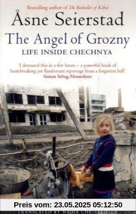 The Angel of Grozny: Life Inside Chechnya