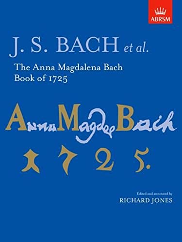 The Anna Magdalena Bach Book of 1725 (Signature Series (ABRSM))
