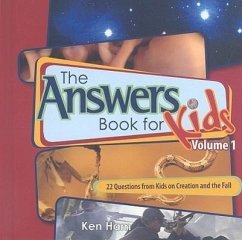 The Answer Book for Kids, Volume 1: 22 Questions from Kids on Creation and the Fall von Master Books