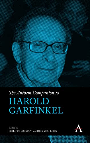 The Anthem Companion to Harold Garfinkel (Anthem Companions to Sociology)