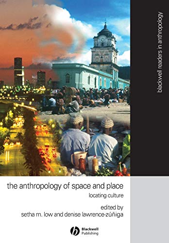 The Anthropology of Space and Place: Locating Culture (Blackwell Readers in Anthropology) von Wiley-Blackwell