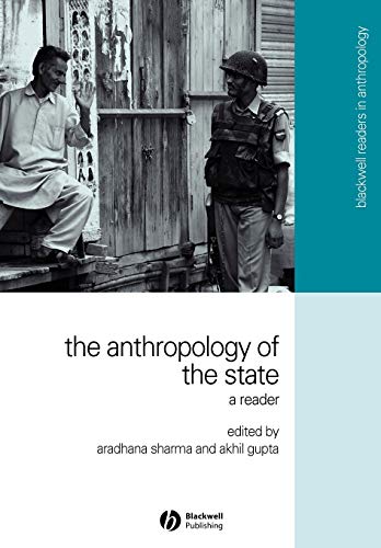 The Anthropology of the State: A Reader (Wiley Blackwell Readers in Anthropology, Band 8) von Wiley-Blackwell