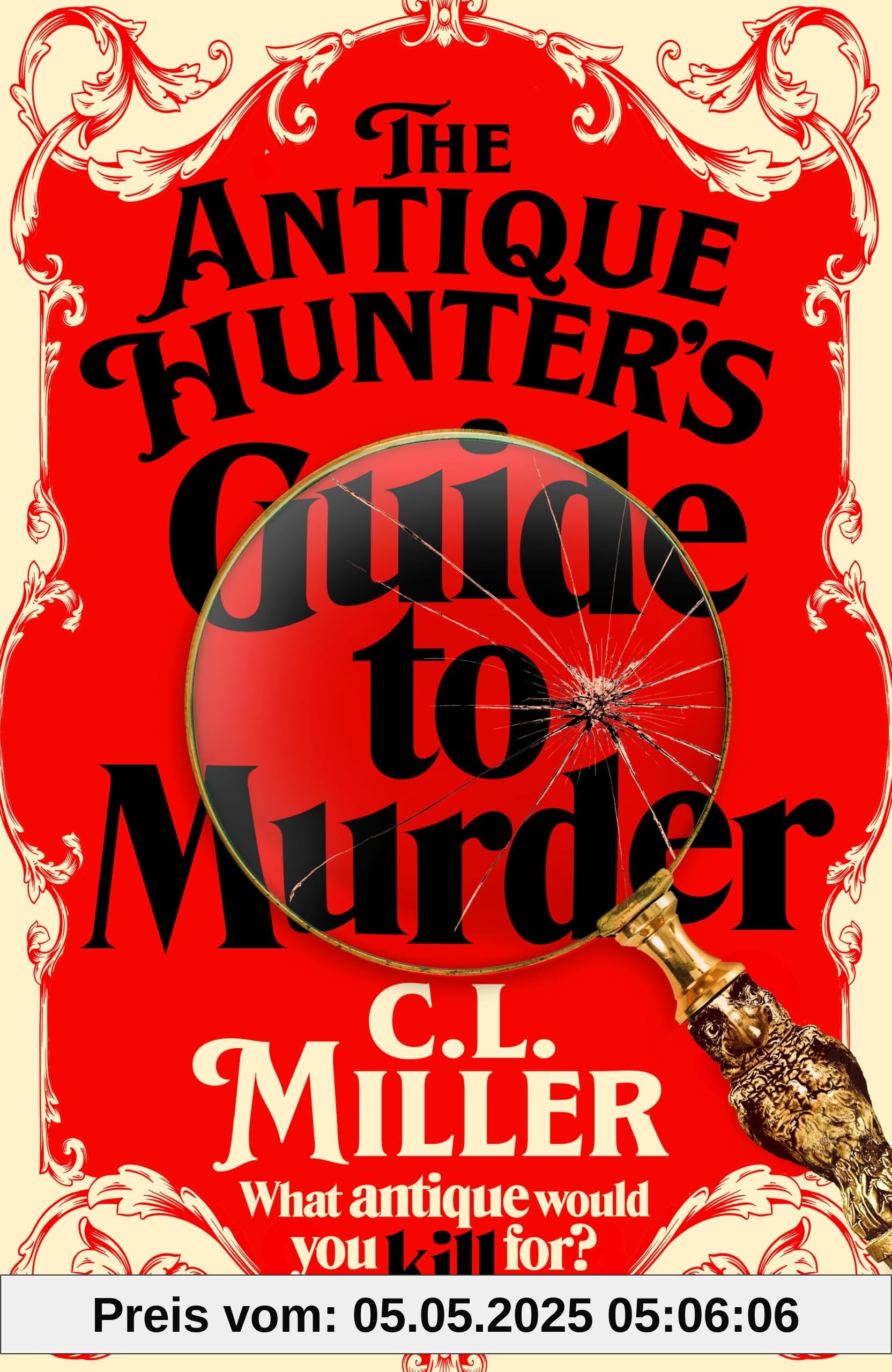 The Antique Hunter's Guide to Murder: The Cosy Crime Caper For Fans Of The Antiques Roadshow (The Antique Hunters, 1)