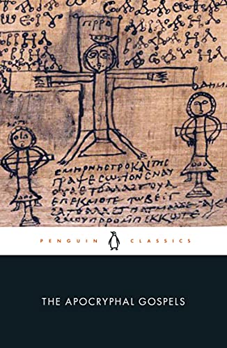 The Apocryphal Gospels (Penguin Classics)