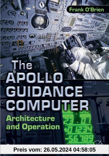 The Apollo Guidance Computer: Architecture and Operation (Springer Praxis Books)