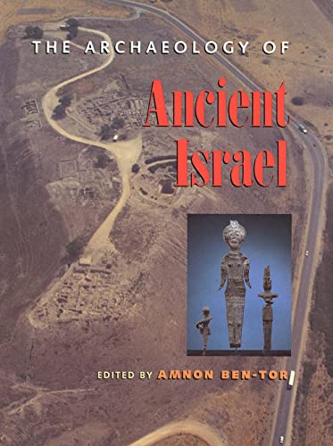 The Archaeology of Ancient Israel The Archaeology of Ancient Israel von Yale University Press