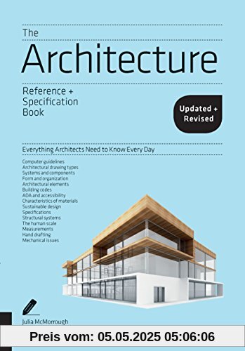 The Architecture Reference & Specification Book updated & revised: Everything Architects Need to Know Every Day The Architecture Reference & Specification Book updated & revised: Everything Architects Need to Know Every Day