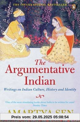 The Argumentative Indian: Writings on Indian History, Culture and Identity