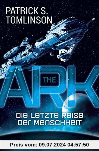 The Ark - Die letzte Reise der Menschheit: Roman