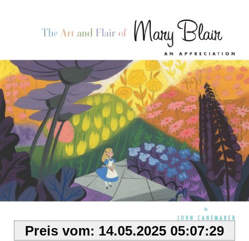 The Art and Flair of Mary Blair (Updated Edition): An Appreciation (Disney Editions Deluxe)