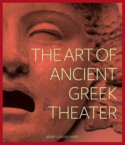 The Art of Ancient Greek Theater (Getty Publications –) von J. Paul Getty Museum