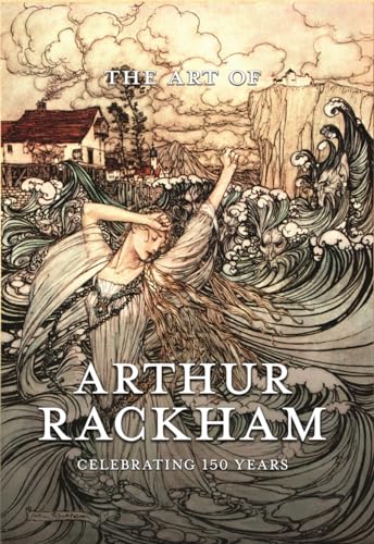 The Art of Arthur Rackham: Celebrating 150 Years of the Great British Artist von Read Books