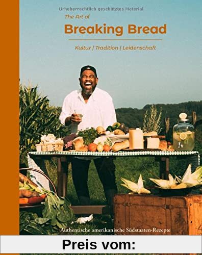 The Art of Breaking Bread: Authentische amerikanische Südstaaten-Rezepte