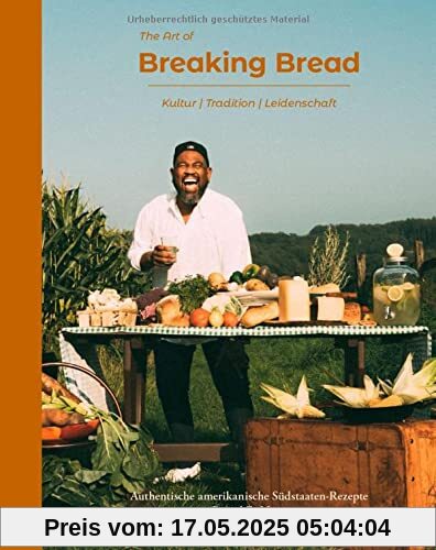 The Art of Breaking Bread: Authentische amerikanische Südstaaten-Rezepte