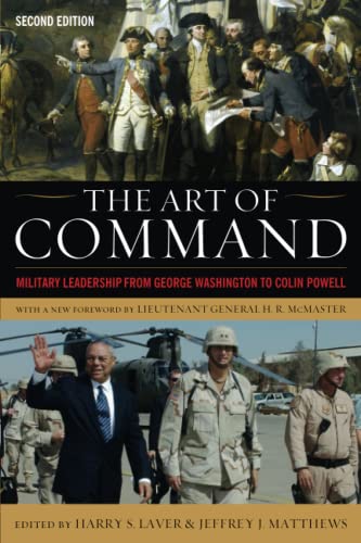 The Art of Command: Military Leadership from George Washington to Colin Powell (American Warriors Series)