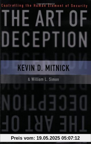 The Art of Deception: Controlling the Human Element of Security