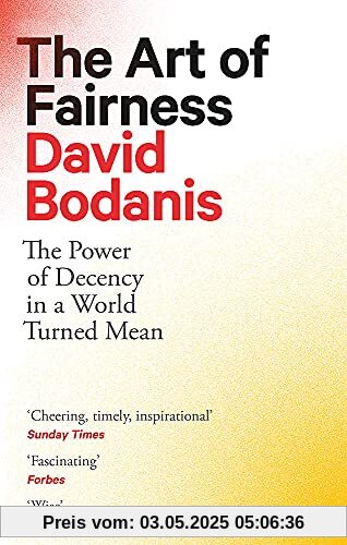 The Art of Fairness: The Power of Decency in a World Turned Mean