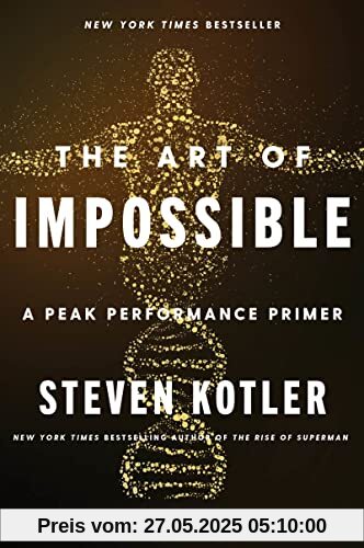 The Art of Impossible: A Peak Performance Primer