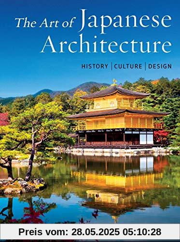 The Art of Japanese Architecture: History / Culture / Design