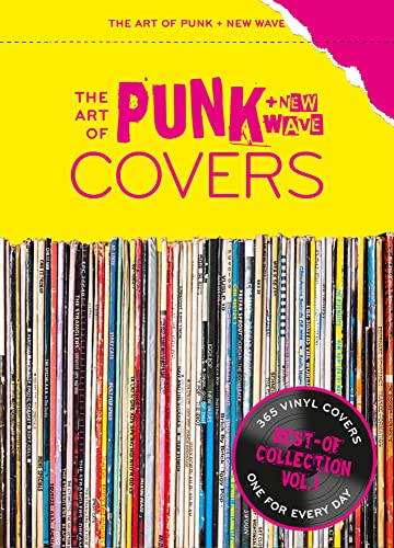 The Art of Punk & New Wave Covers: Tagesabreißkalender mit 366 Best-of Punk & New Wave Vinyl Covern aus über 6 Jahrzehnten. Zusätzlich mit praktischen ... Vol. 1 (The Art of Vinyl Covers, Band 1)
