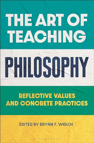The Art of Teaching Philosophy: Reflective Values and Concrete Practices