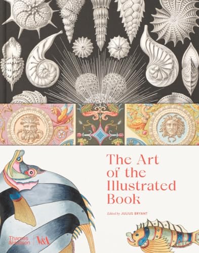 The Art of the Illustrated Book (Victoria and Albert Museum): 700 Years of History and Design (V&a Museum) von Thames & Hudson