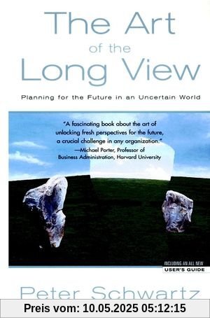 The Art of the Long View: Planning for the Future in an Uncertain World The Art of the Long View: Planning for the Future in an Uncertain World