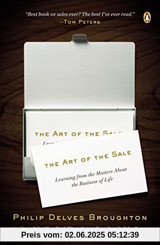 The Art of the Sale: Learning from the Masters About the Business of Life