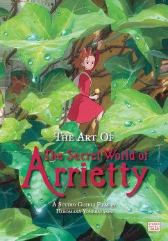 The Art of the Secret World of Arrietty von Viz Media, Subs. of Shogakukan Inc