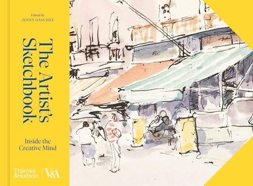 The Artist's Sketchbook: Inside the Creative Mind (V & a Museum, 0)