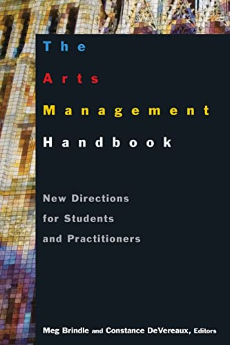 The Arts Management Handbook: New Directions for Students and Practitioners von Routledge
