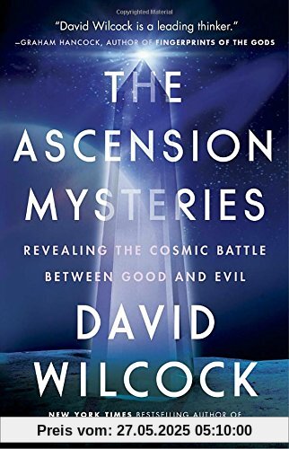 The Ascension Mysteries: Revealing the Cosmic Battle Between Good and Evil The Ascension Mysteries: Revealing the Cosmic Battle Between Good and Evil