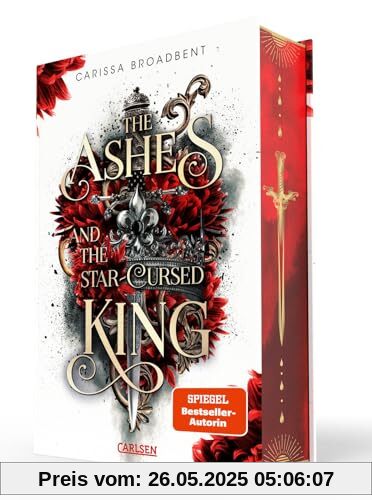 The Ashes and the Star-Cursed King (Crowns of Nyaxia 2): Dramatische Romantasy in düsterem High-Fantasy-Setting | Luxusausgabe mit Farbschnitt, nur solange der Vorrat reicht