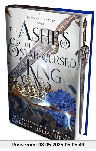 The Ashes and the Star-Cursed King: The heart-wrenching second book in the bestselling romantasy series Crowns of Nyaxia (The nightborn duet, 2)