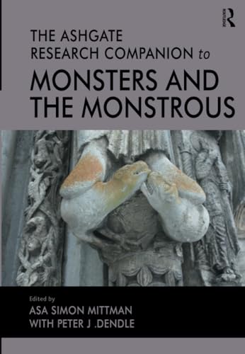 The Ashgate Research Companion to Monsters and the Monstrous