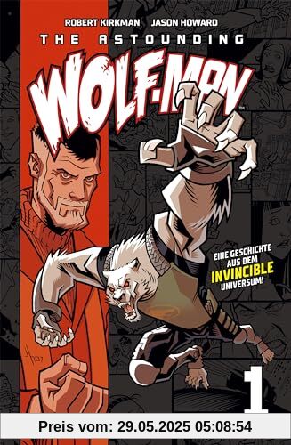 The Astounding Wolf-Man 1: Aus dem Invincible-Universum The Astounding Wolf-Man 1: Aus dem Invincible-Universum