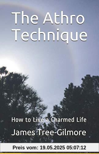 The Athro Technique: How to Live a Charmed Life