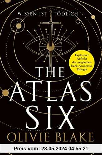 The Atlas Six: Wissen ist tödlich (Atlas-Serie, Band 1)