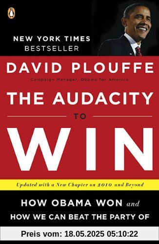 The Audacity to Win: How Obama Won and How We Can Beat the Party of Limbaugh, Beck, and Palin