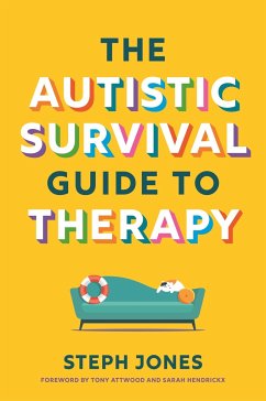 The Autistic Survival Guide to Therapy von Jessica Kingsley Publishers