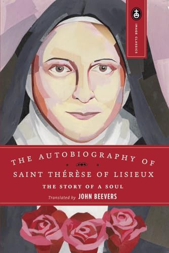 The Autobiography of Saint Therese: The Story of a Soul (Image Classics, Band 9)