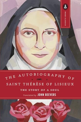 The Autobiography of Saint Therese: The Story of a Soul (Image Classics, Band 9)