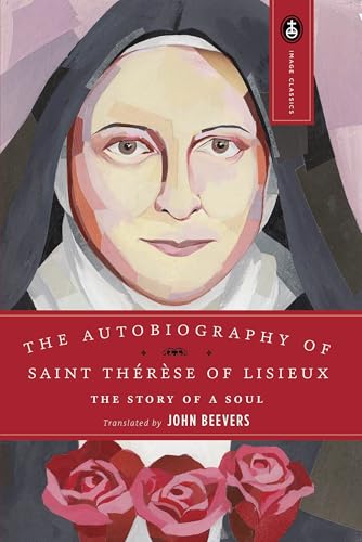 The Autobiography of Saint Therese: The Story of a Soul (Image Classics, Band 9)