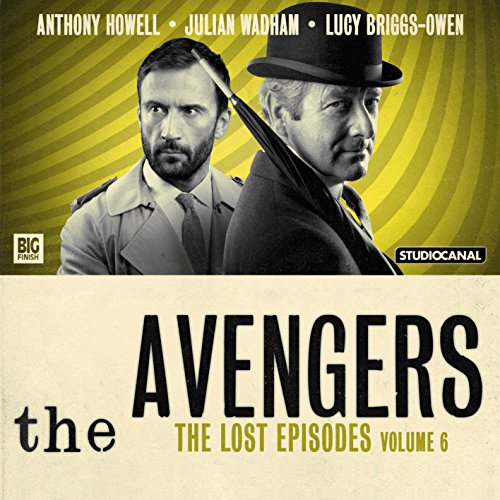 The Avengers 6 - The Lost Episodes von Big Finish Productions Ltd