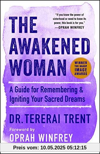 The Awakened Woman: A Guide for Remembering & Igniting Your Sacred Dreams