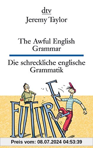 The Awful English Grammar Die schreckliche englische Grammatik (dtv zweisprachig)