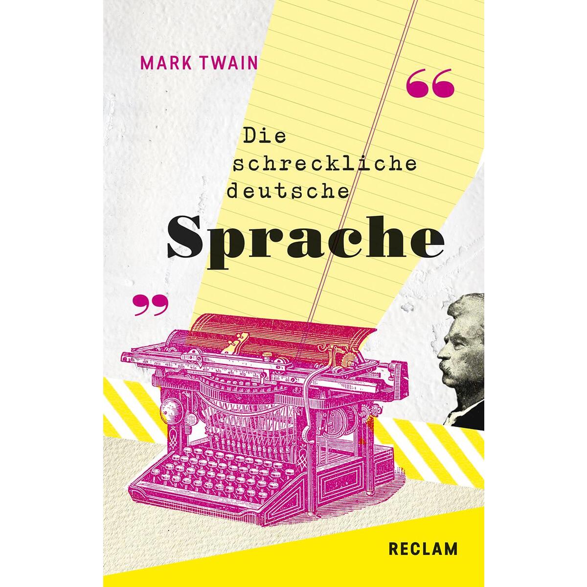 The Awful German Language / Die schreckliche deutsche Sprache The Awful German Language / Die schreckliche deutsche Sprache von Reclam Philipp Jun.