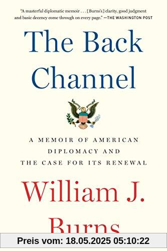 The Back Channel: A Memoir of American Diplomacy and the Case for Its Renewal