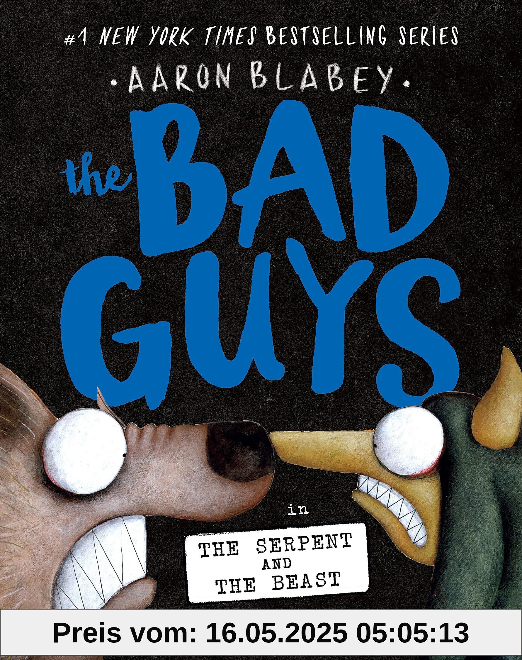 The Bad Guys 19: The Serpent and the Beast